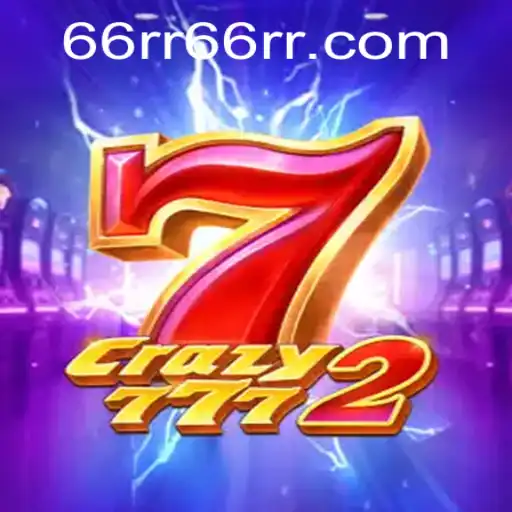Descubra o Fascinante Universo de Crazy7772 e as Regras do Jogo com a Palavra-chave 66rr